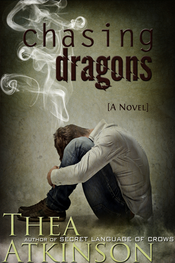 Chasing Dragons: a novel
