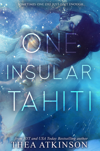 One Insular Tahiti: a novel