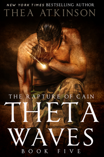 Theta Waves 5: The Rapture of Cain
