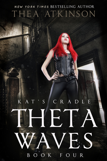 Theta Waves 4: Kat’s Cradle