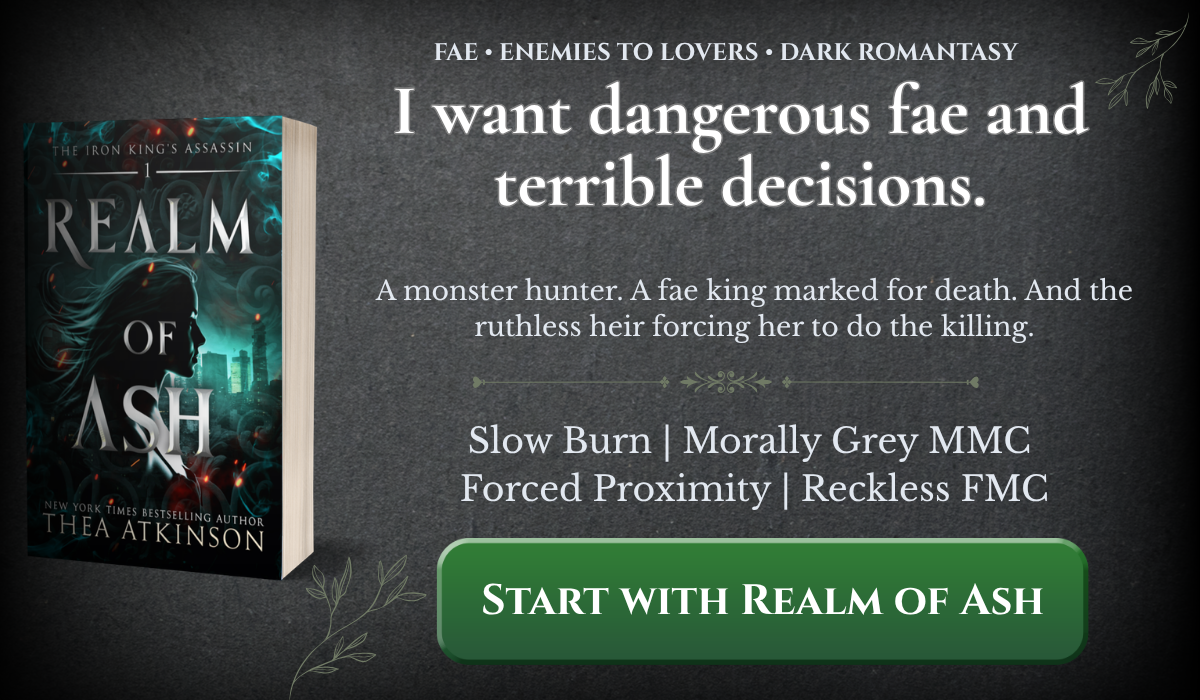 Realm of Ash by Thea Atkinson, dark fae romantasy with enemies to lovers, slow burn, and a morally grey hero.